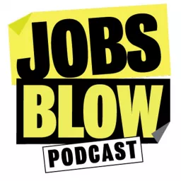Jobs Blow Podcast artwork