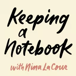 Keeping a Notebook Podcast artwork