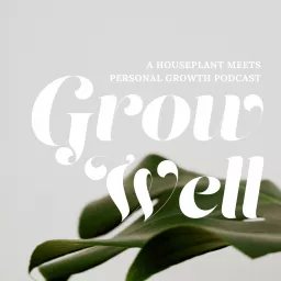 Grow Well Podcast artwork