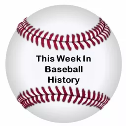 This Week In Baseball History Podcast artwork