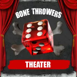 Bone Throwers Theater Podcast artwork