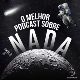 O Melhor Podcast Sobre Nada [OMPSN]