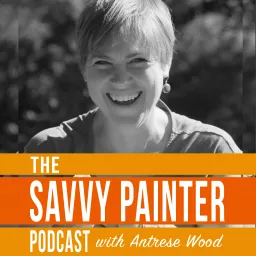 Savvy Painter Podcast with Antrese Wood artwork