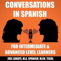 Conversations in Spanish: Intermediate Spanish & Advanced Spanish Podcast artwork