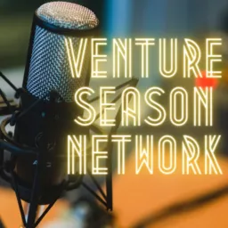 VENTURE SEASON NETWORK Podcast artwork
