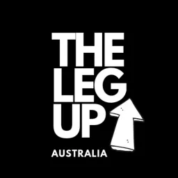 The Leg Up Australia Podcast artwork