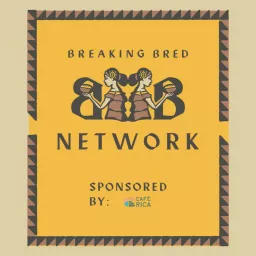 The BREAKING BRED NETWORK Podcast artwork