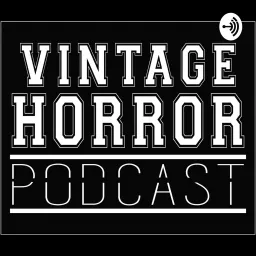 Vintage Horror Podcast artwork