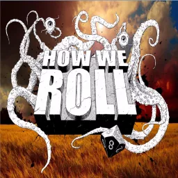How We Roll Podcast artwork