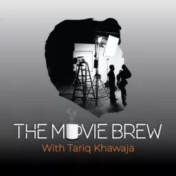 The Movie Brew with Tariq Khawaja Podcast artwork