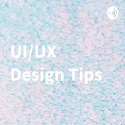 UI/UX Design Tips Podcast artwork