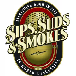Sips, Suds, & Smokes Podcast artwork