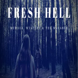 Fresh Hell Podcast