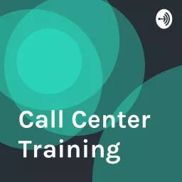 Call Center Training Podcast artwork