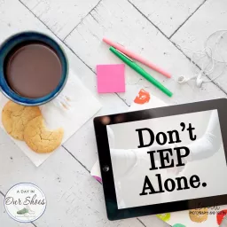 Don't IEP Alone. Podcast artwork