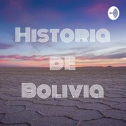 Historia de Bolivia Podcast artwork