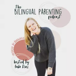 Bilingual Parenting Podcast artwork