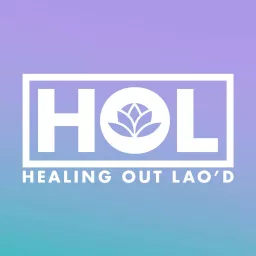Healing Out Lao'd Podcast artwork