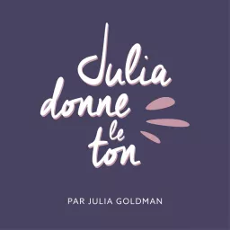 Julia Donne le Ton Podcast artwork