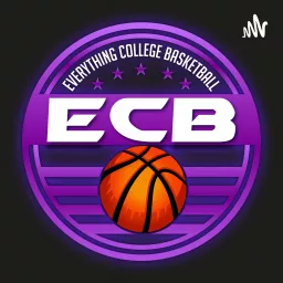 Everything College Basketball Podcast artwork