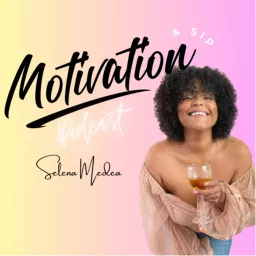 Motivation and Sip Podcast artwork