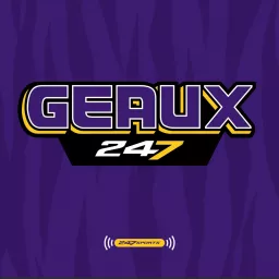 Geaux247: A LSU Tigers athletics podcast artwork
