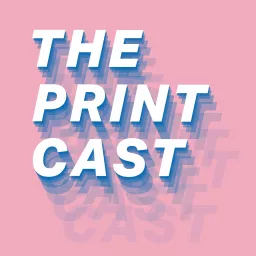 The Print Cast Podcast artwork