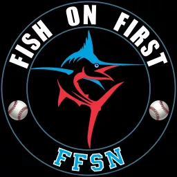 Fish On First: A Miami Marlins podcast artwork