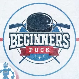 Beginner's Puck - A podcast for hockey fans new and old artwork