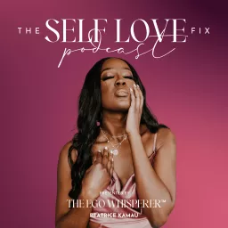 The Self Love Fix Podcast artwork