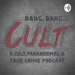 Bang, Bang...Cult Podcast artwork