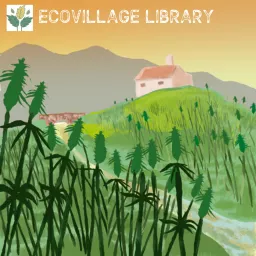 Ecovillage Library Podcast artwork