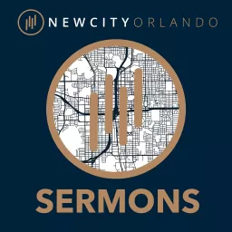 NewCity Orlando Sermons Podcast artwork