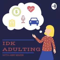 IDK Adulting Podcast artwork