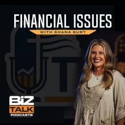 Financial Issues with Shana Burt Podcast artwork