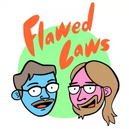 Flawed Laws Podcast artwork