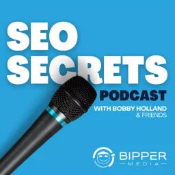 SEO Secrets - The Pathway To Higher Rankings, More Traffic, & More Sales from Google Search Podcast artwork