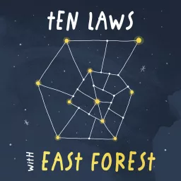 Ten Laws with East Forest Podcast artwork