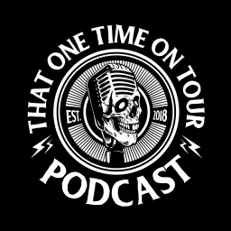 That One Time On Tour Podcast artwork