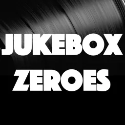Jukebox Zeroes Podcast artwork
