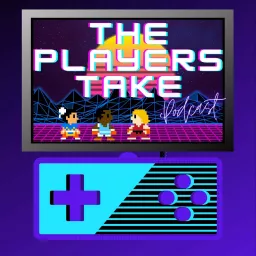 The Players' Take: A Video Game Podcast artwork