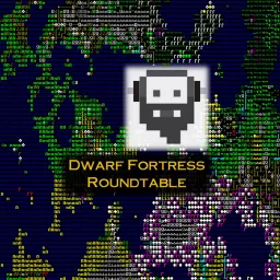 Dwarf Fortress Roundtable Podcast artwork