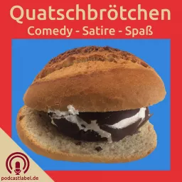 Quatschbrötchen - Comedy- und Satirepodcast