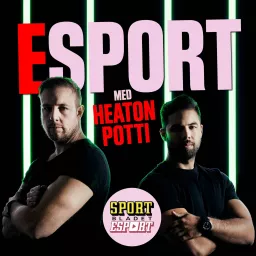 Esport med Heaton & Potti Podcast artwork