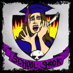 School of Shock Podcast artwork