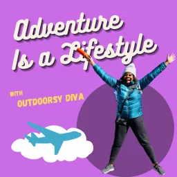 Adventure Is a Lifestyle Podcast artwork