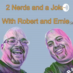 2 Nerds and a Joke Podcast artwork
