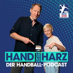 Hand aufs Harz - Der Handball-Podcast artwork