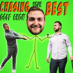 Chasing Your Best | GOLF SHOW Podcast artwork