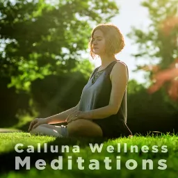 Calluna Wellness Meditations Podcast artwork